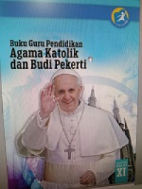 Buku Guru Pendidikan agama katolik dan budi pekerti Kelas XI