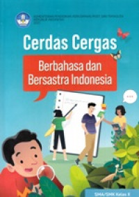 Cerdas Cergas berbahasa dan Bersastra Indonesia SMA/SMK Kelas X