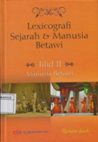 Lexicografi, Sejarah & Manusia Betawi Jilid 2