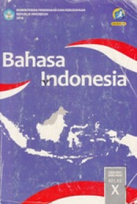 Bahasa Indonesia untuk SMA/MA kelas X