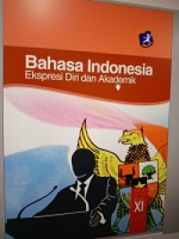 Bahasa Indonesia Ekspresi diri dan akademik Kelas XI, Semester 1