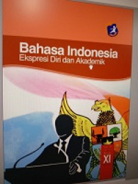 Bahasa Indonesia Ekspresi diri dan akademik Kelas XI Semester 1