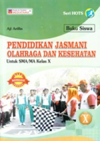 Pendidikan Jasmani Olahraga dan Kesehatan untuk SMA/MA kelas X