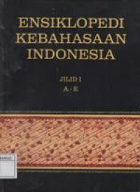 Ensiklopedi Kebahasaan Indonesia Jilid 1, 2, 3, 4