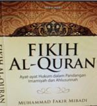 Fikih al-Qur'an Ayat-Ayat Hukum Dalam Pandangan Imamiyah Dan Ahlussunnah