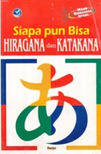 Siapapun bisa Hiragana dan Katakana