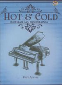 Hot dan Cold: Diam-diam aku mencintainya