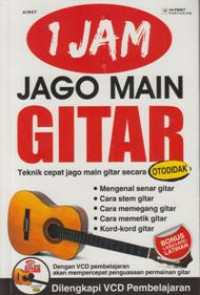 Jago Main Gitar: Teknik cepat jago main gitar secara Otodidak