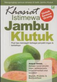 Khasiat Istimewa Jambu Klutuk