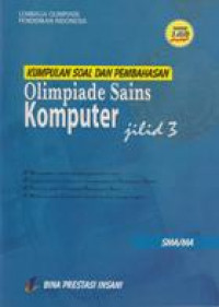 Olimpiade Sains Komputer jilid 3 : Kumpulan soal dan pembahasan