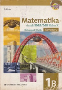 Matematika wajib untuk SMA/MA kelas X/IA Kurikulum 2013
