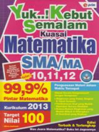 Yuk Kebut Semalam Kuasai Matematika SMA, kelas 10. 11, 12