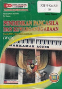 Pendidikan Pancasila dan Kewarganegaraan Untuk SMA/MA kelas XII