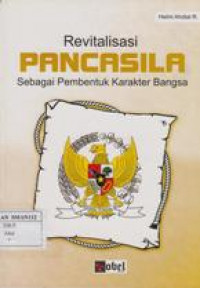 Revitalisasi Pancasila Sebagai Pembentuk Karakter Bangsa