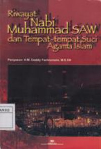 Riwayat Nabi Muhammad SAW dan Tempat-Tempat Suci Agama Islam