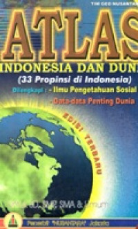 Atlas Indonesia dan Dunia (33 provinsi di Indonesia)