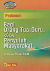 Pedoman Bagi Orang Tua, Guru, dan Penyuluh Masyarakat