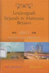 Lexicografi, Sejarah & Manusia Betawi Jilid 1