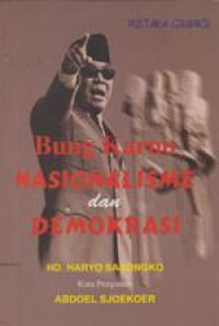 Bung Karno Nasionalisme dan Demokrasi