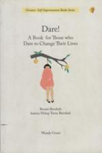 Dare! A Book for Those who Dare to Change Their Lives