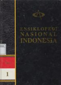 Ensiklopedi Nasional Indonesia Jilid 1