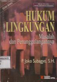 Hukum Lingkungan : Masalah dan Penanggulangannya