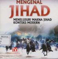 Mengenal Jihad Menelusuri Makna Jihad Konteks Modern