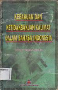 Kebakuan Dan Ketidakbakuan Kalimat Dalam Bahasa Indonesia