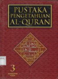 Pustaka Pengetahuan Alquran 3: Kehidupan Sosial