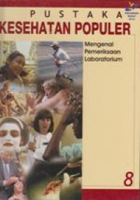 Pustaka Ksehatan Populer 8 : Mengenal Pemeriksaan Laboratorium