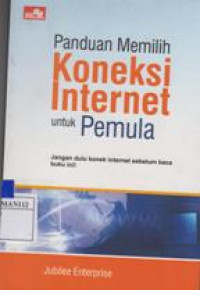 Panduan Memilih Koneksi Internet untuk Pemula