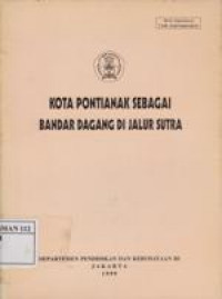 Kota Pontianak Sebagai Bandar Dagang di Jalur Sutra