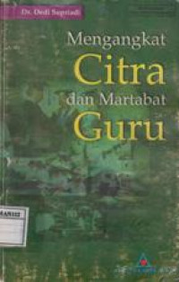 Mengangkat Citra dan Martabat Guru