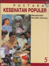 Pustaka Kesehatan Populer 5 : Menghindari Penyakit Jantung