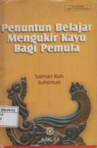 Penuntun Belajar Mengukir Kayu Bagi Pemula