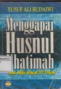 Menggapai Husunul Khatimah