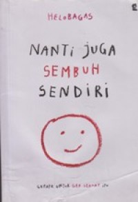 Nanti Juga Sembuh Sendiri