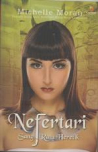 Nefertari : Sang Ratu Heretik