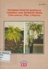 Pedoman Praktis Budidaya Tanaman Hias Berdaun Indah