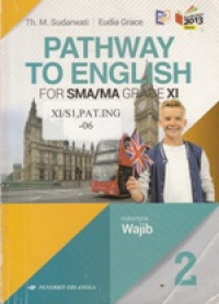 Pathway to English for SMA/MA Grade XI