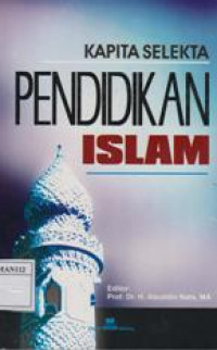 Kapita Selekta Pendidikan Islam