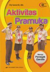 Aktivitas Pramuka Menuju Penegak Garuda