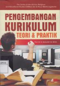 Pengembangan Kurikulum Teori & Praktik