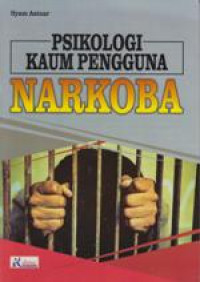 Psikologi Kaum Pengguna Narkoba