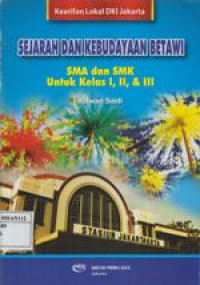 Sejarah dan Kebudayaan Betawi ( Buku untuk Siswa SMA)