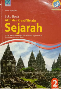 Sejarah 2: Aktif dan kreatif belajar untuk SMA/MA