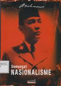 Soekarno : Semangat Nasionalisme