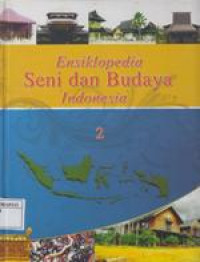 Ensiklopedia Seni dan Budaya Indonesia 2