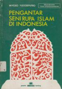 Pengantar Seni Rupa Islam Di Indonesia