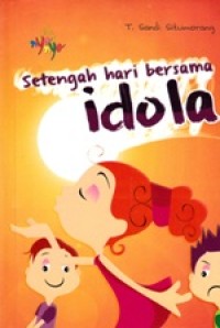 Setengah Hari Bersama Idola